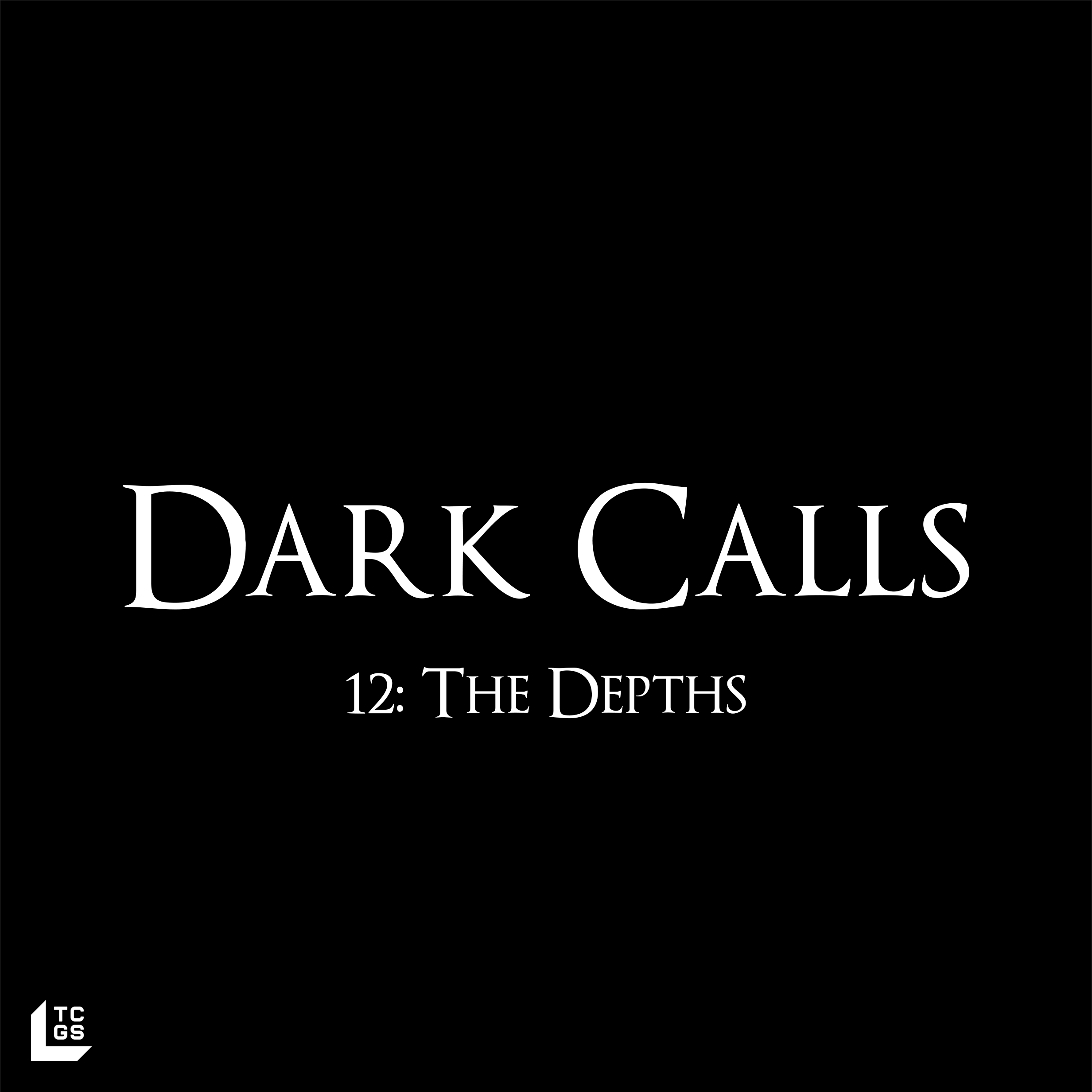 12: The Depths