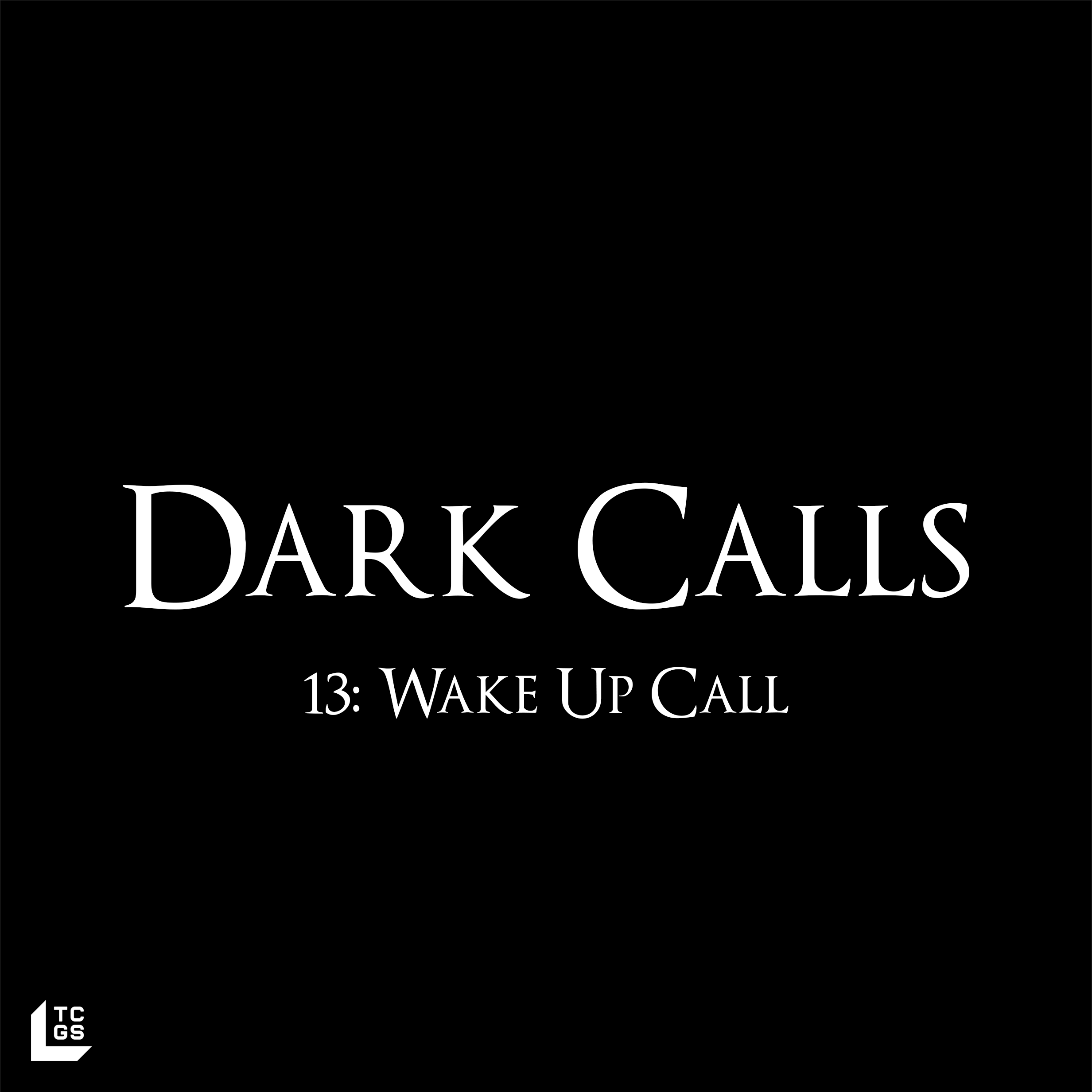 13: Wake Up Call