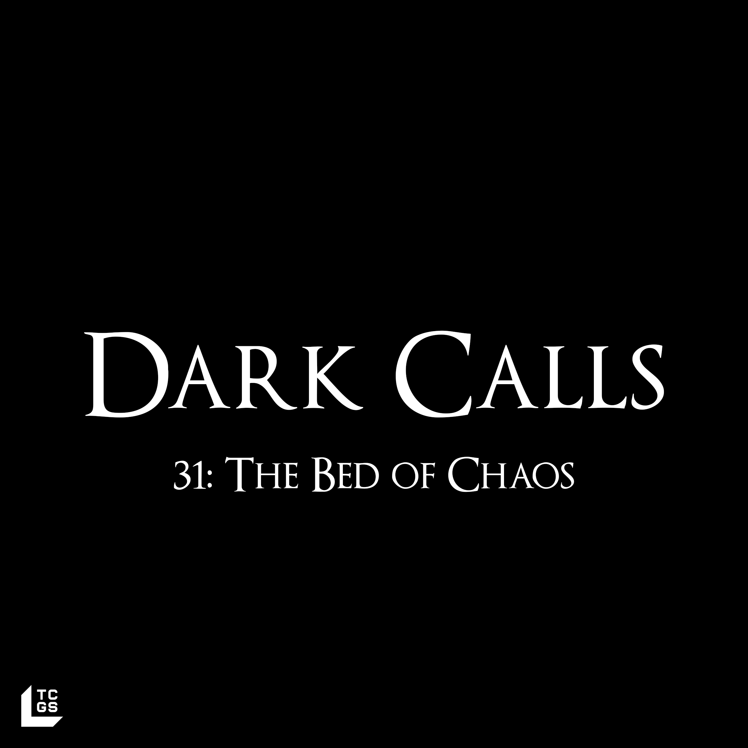 31: The Bed of Chaos