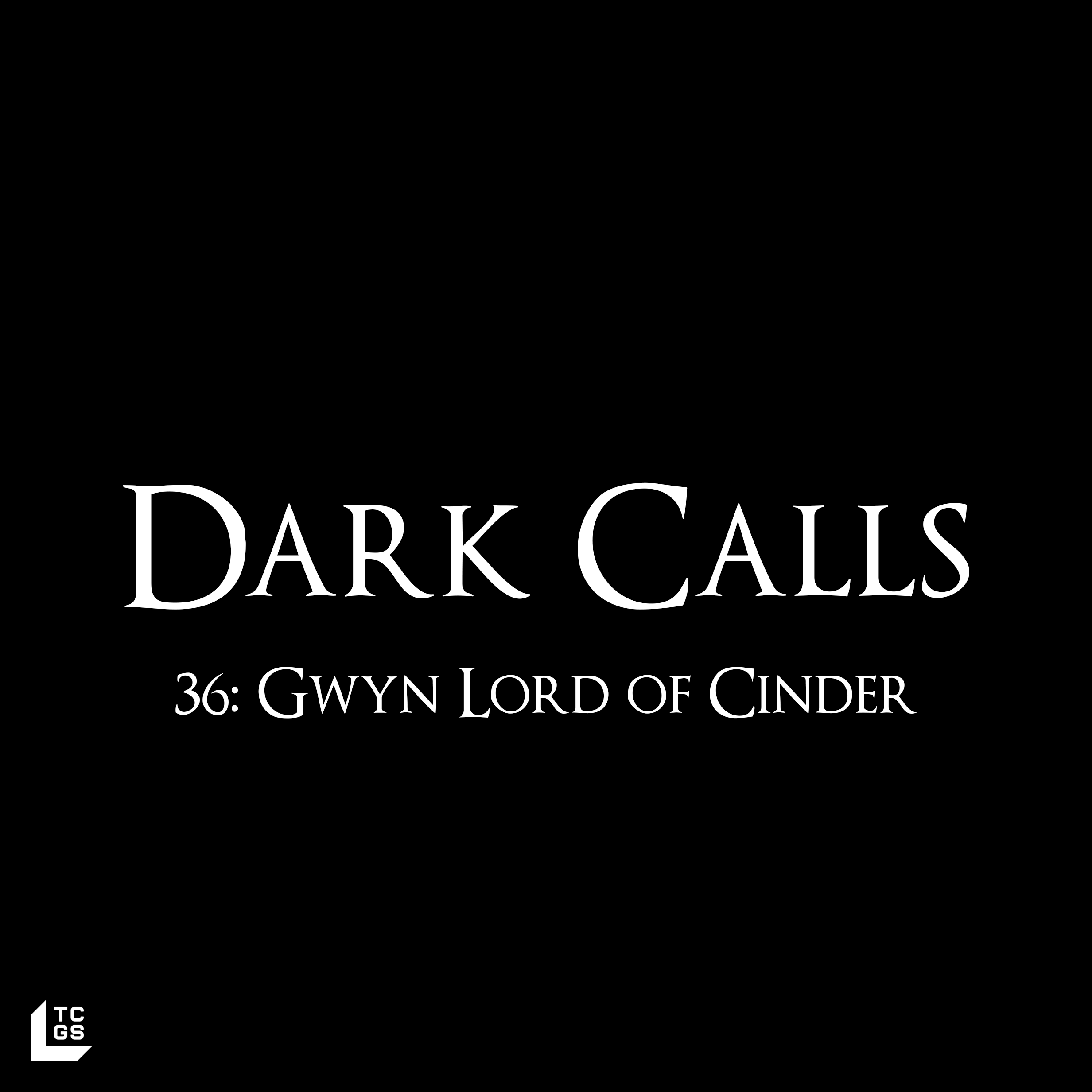 36: Gwyn Lord of Cinder